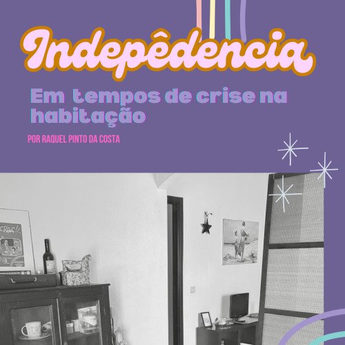 Independência em tempos de crise na habitação